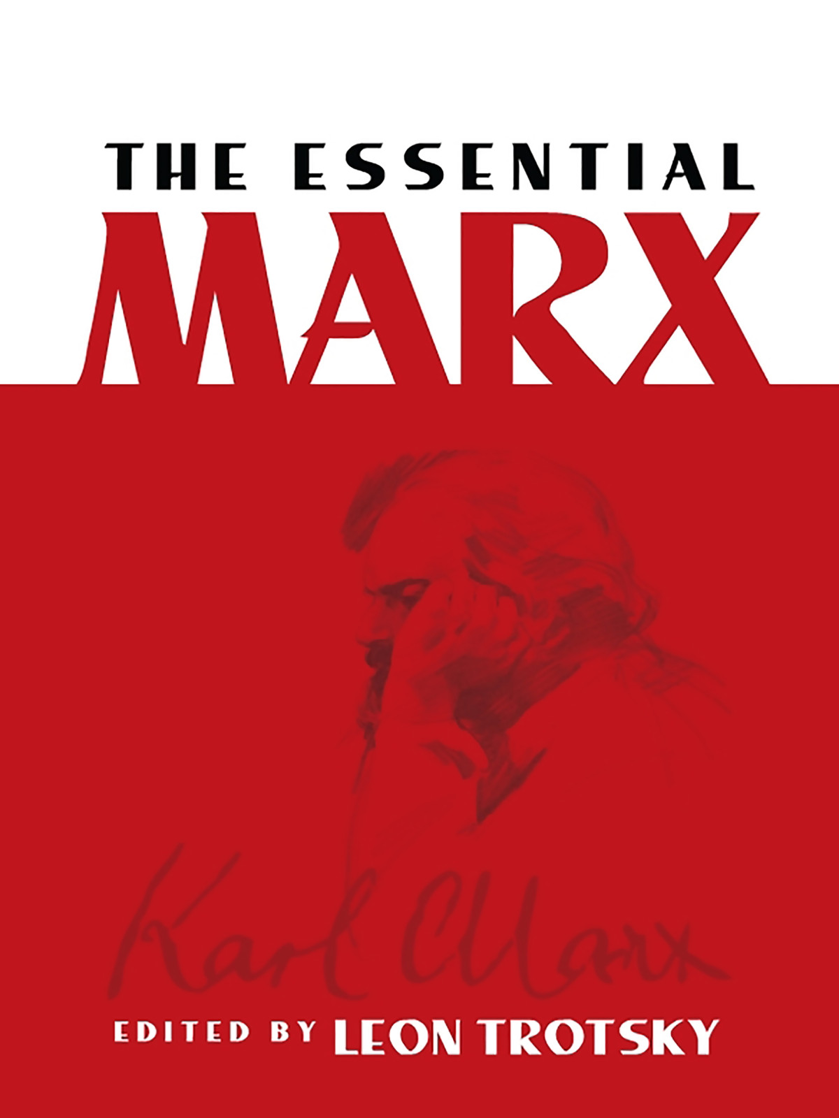 The Essential Marx Karl Marx