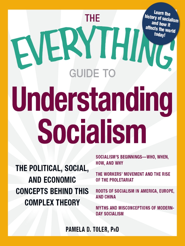 The Everything Guide To Understanding Socialism Pamela Toler