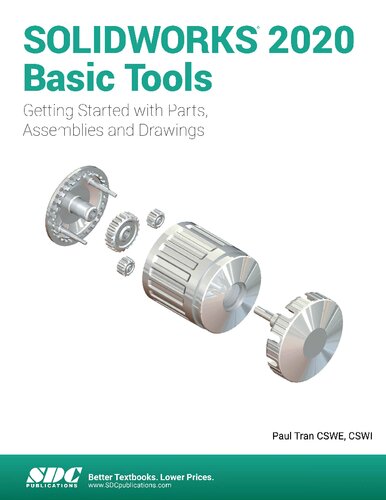 Solidworks 2020 Basic Tools Introductory Level Tutorials Getting Started With Parts Assemblies And Drawings Paul Tran
