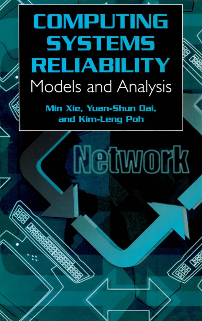 Computing System Reliability 1st Edition Min Xie Kimleng Poh Yuanshun Dai