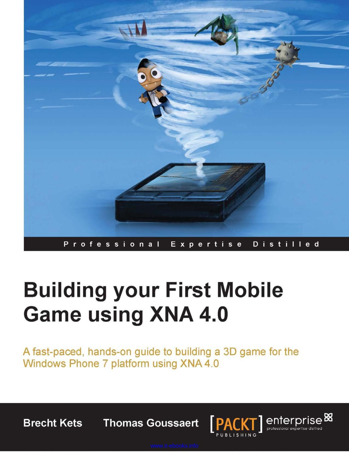 Building Your First Mobile Game Using Xna 4 0 Brecht Kets Thomas Goussaert
