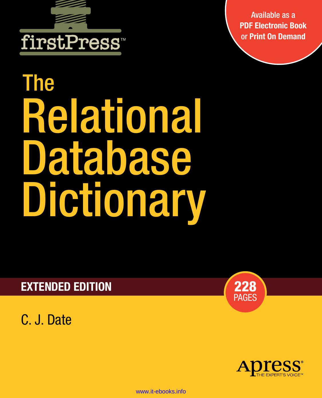 The Relational Database Dictionary Extended Edition 1st Edition C J Date Christopher Date