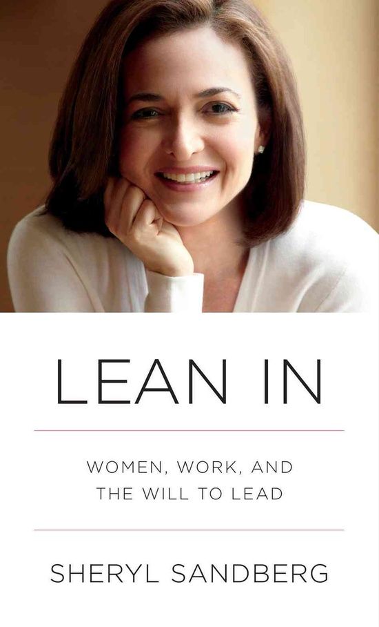 Lean In Women Work And The Will To Lead Sheryl Sandberg