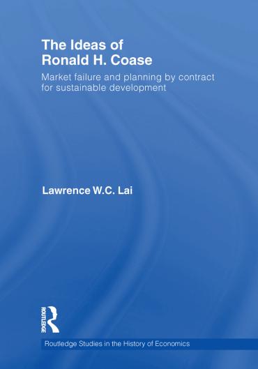 The Ideas Of Ronald H Coase Market Failure And Planning By Contract For Sustainable Development Lawrence Wc Lai