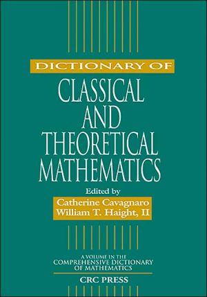 Dictionary Of Classical And Theoretical Mathematics 1st Edition Catherine Cavagnaro