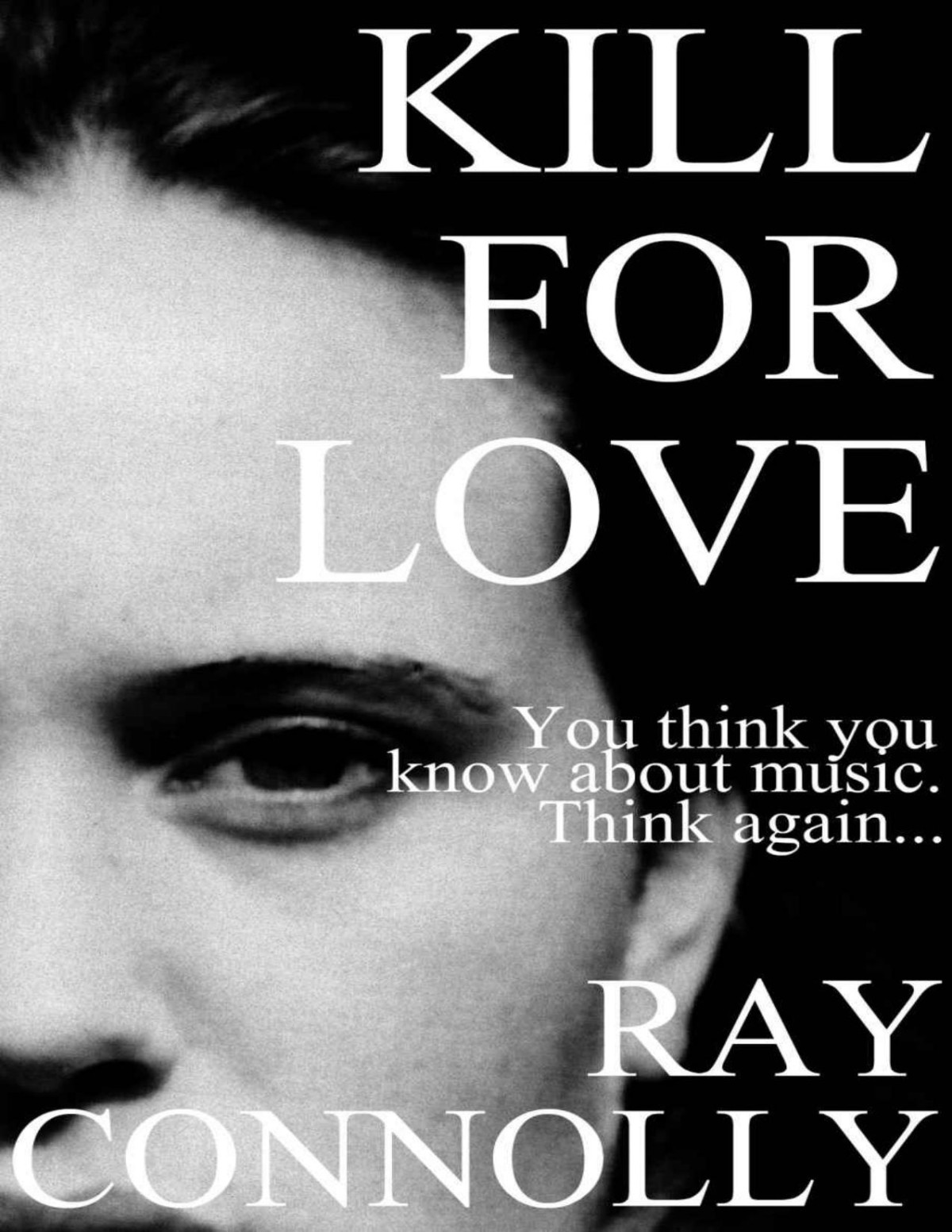 Kill For Love Ray Connolly