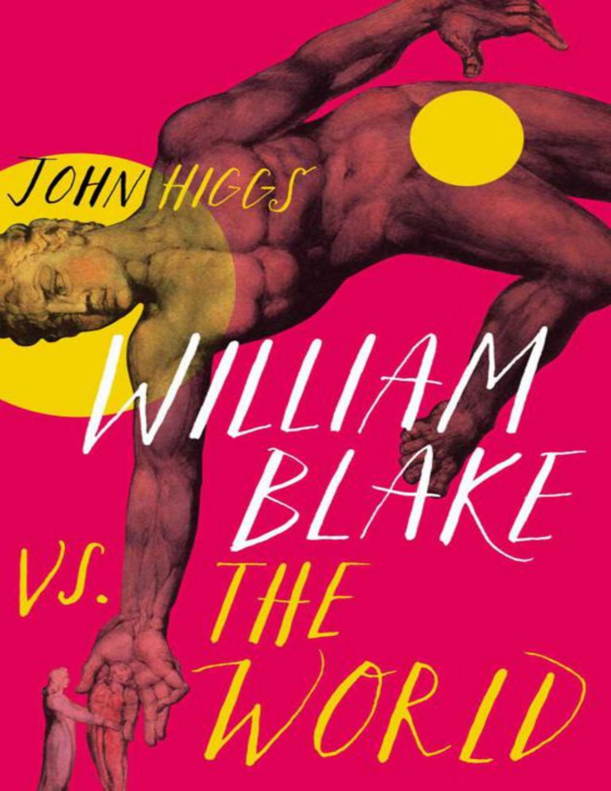 William Blake Vs The World John Higgs