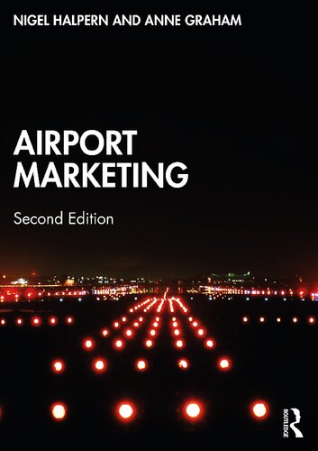 Airport Marketing 2nd Edition Halpern Nigel Graham Anne