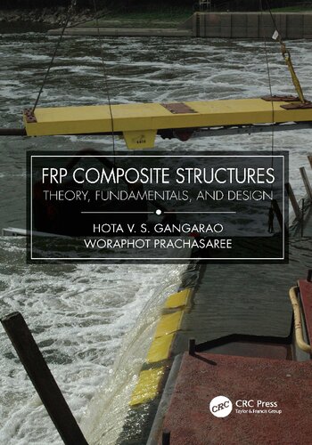 Frp Composite Structures Theory Fundamentals And Design 1st Edition Gangarao