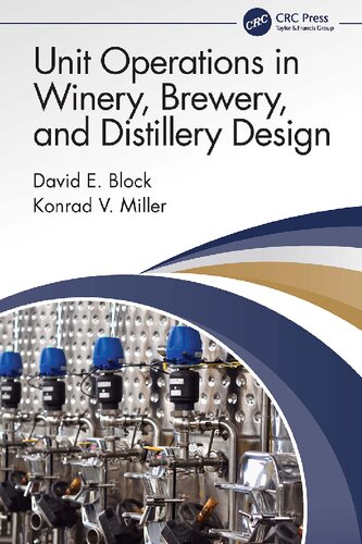 Unit Operations In Winery Brewery And Distillery Design 1st Edition Block
