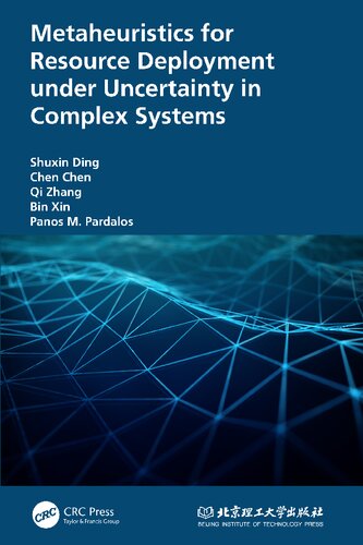 Metaheuristics For Resource Deployment Under Uncertainty In Complex Systems 1st Edition Shuxin Ding