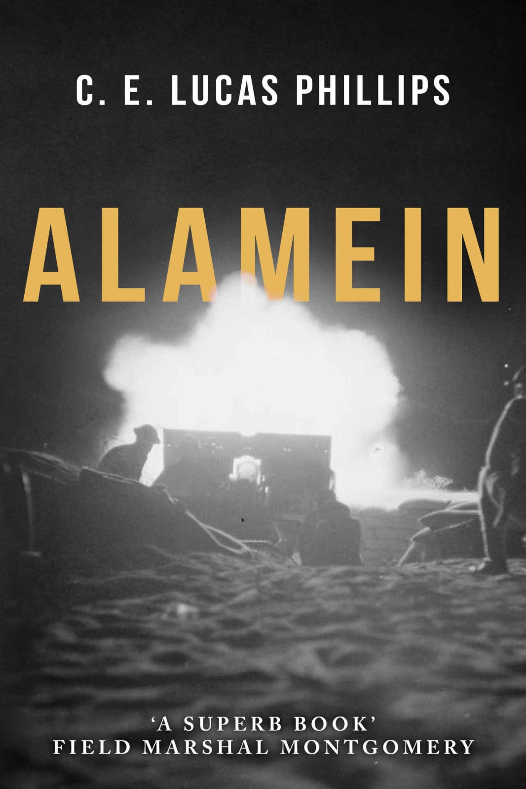 Alamein Major Battles Of World War Two C E Lucas Phillips