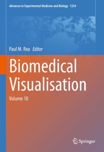 Biomedical Visualisation Volume 10 1st Edition Paul M Rea