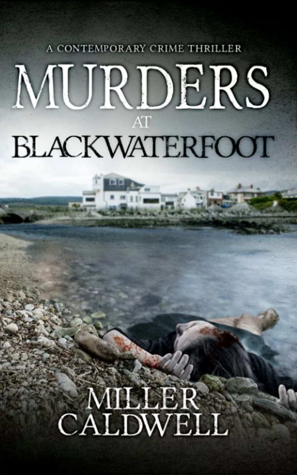 Murders At Blackwaterfoot Miller Caldwell
