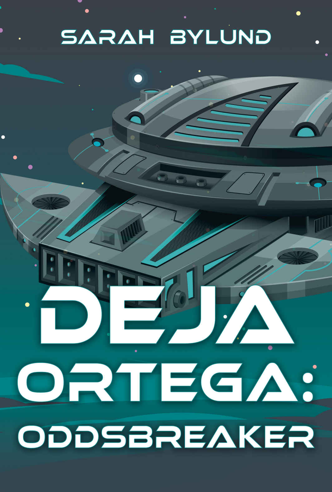 Deja Ortega Oddsbreaker Sarah Bylund