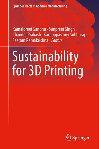 Sustainability For 3d Printing Kamalpreet Sandhu Sunpreet Singh Chander Prakash Karupppasamy Subburaj Seeram Ramakrishna