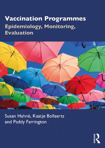 Vaccination Programmes Epidemiology Monitoring Evaluation 1st Edition Hahn