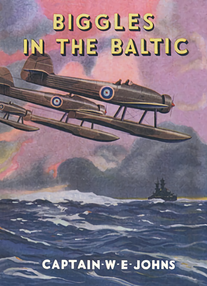 Biggles In The Baltic Book 1 W E Johns
