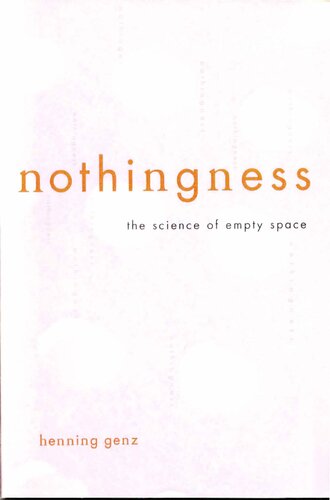 Nothingness The Science Of Empty Space Henning Genz