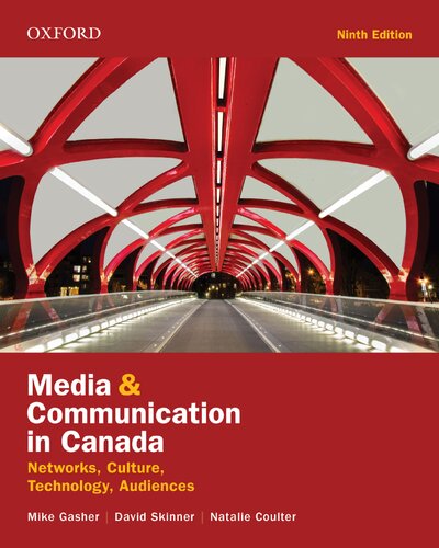 Media Communication In Canada 9th Edition Mike Gasher David Skinner