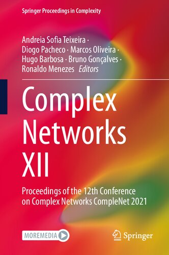 Complex Networks Xii Proceedings Of The 12th Conference On Complex Networks Complenet 2021 Andreia Sofia Teixeira