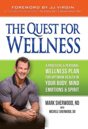 Quest For Wellness A Practical Personal Wellness Plan For Optimum Health In Your Body Mind Emotions Spirit Sherwood