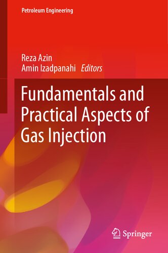 Fundamentals And Practical Aspects Of Gas Injection Reza Azin Amin Izadpanahi