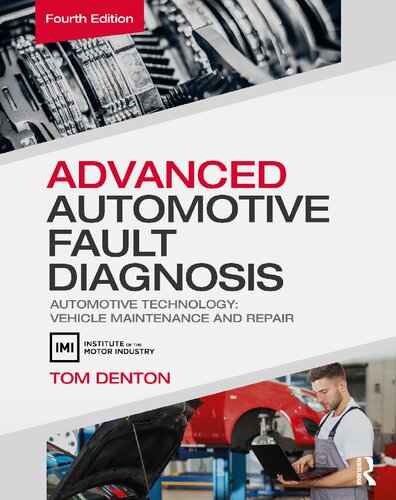 Advanced Automotive Fault Diagnosis Automotive Technology Vehicle Maintenance And Repair 4th Edition Tom Denton