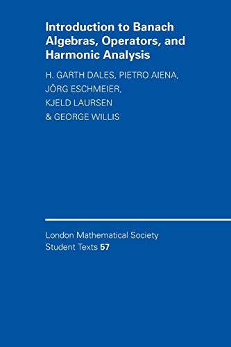 Introduction To Banach Algebras Operators And Harmonic Analysis Pietro Aiena
