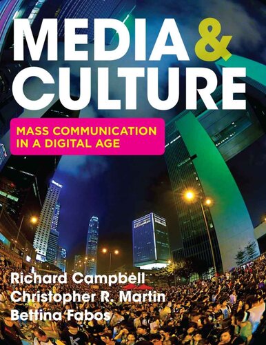 Media Culture Mass Communication In A Digital Age 12th Edition Richard Campbell