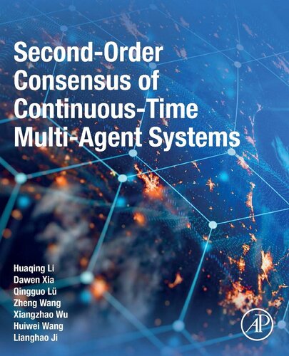 Secondorder Consensus Of Continuoustime Multiagent Systems 1st Edition Huaqing Li