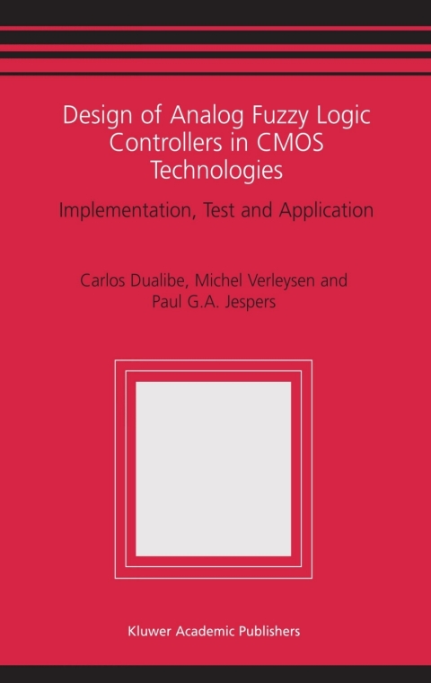 Design Of Analog Fuzzy Logic Controllers In Cmos Technologies 2003th Edition Carlos Dualibe