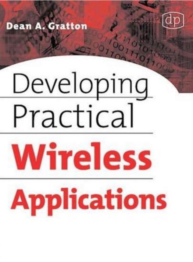 Developing Practical Wireless Applications Dean A Gratton