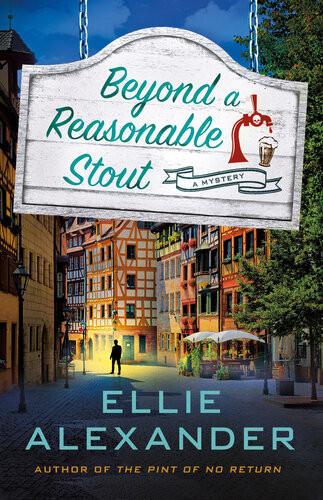 Beyond A Reasonable Stout Sloan Krause Mystery 3 Ellie Alexander