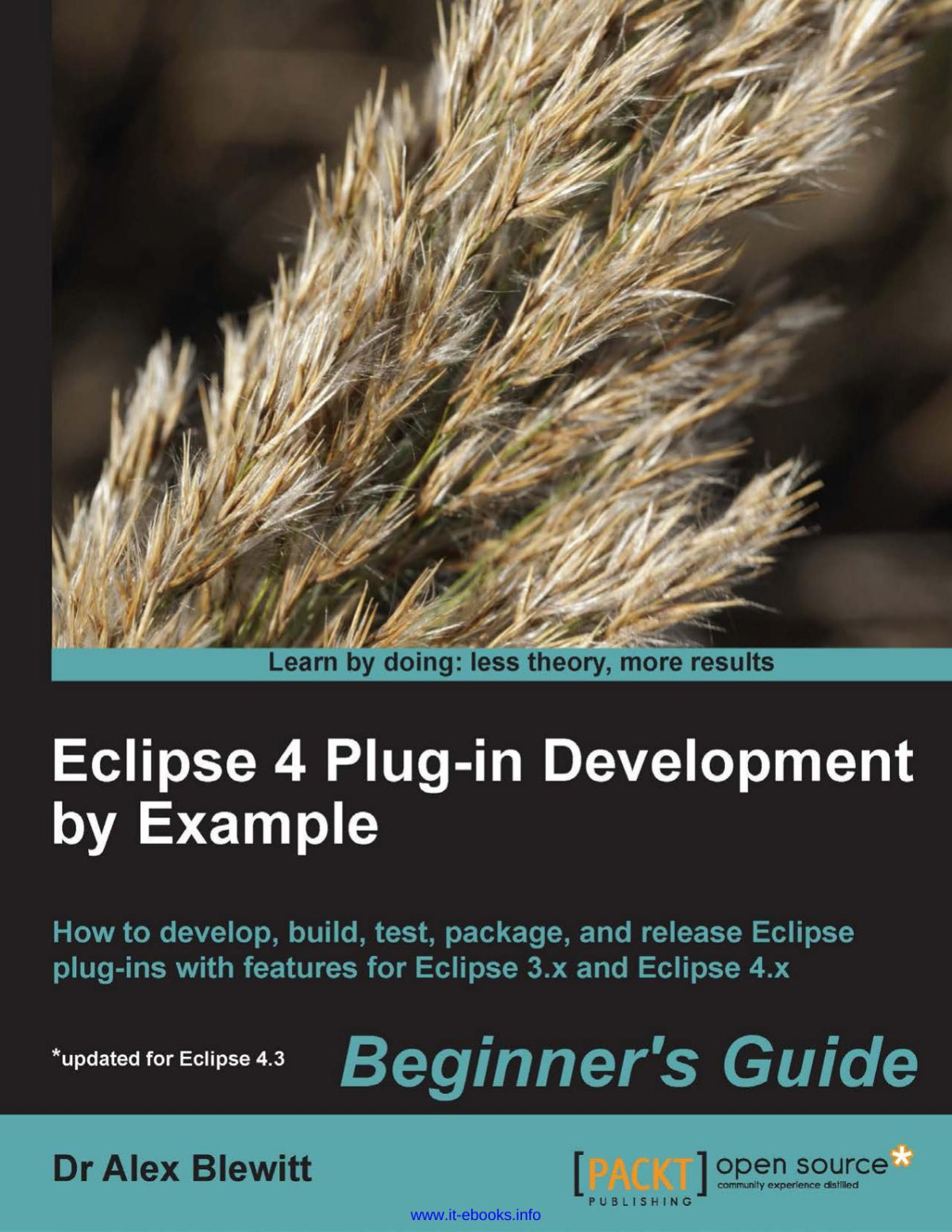 Eclipse 4 Plugin Development By Example Beginners Guide Dr Alex Blewitt