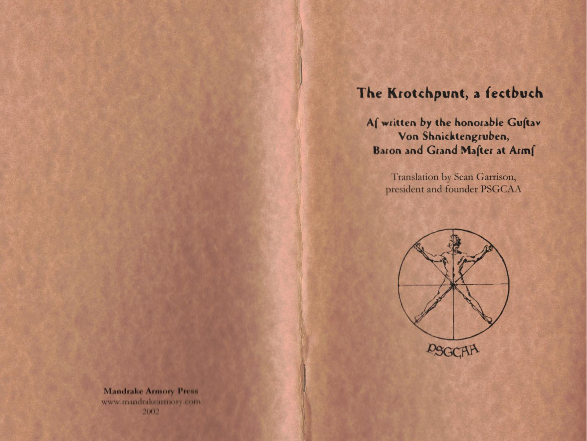 The Krotchpunt A Fechtbuch As Written By The Honorable Gustav Von Shnicktengruben Baron And Grand Master At Arms 1st Edition Sean Garrison
