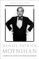 Daniel Patrick Moynihan A Portrait In Letters Of An American Visionary 1st Edition Moynihan