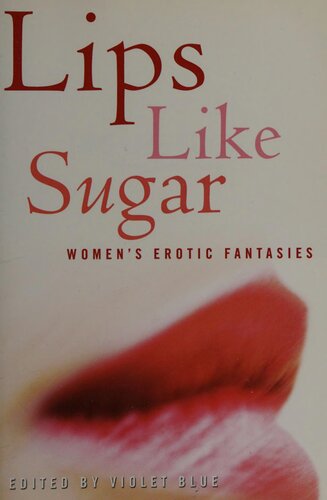 Lips Like Sugar Womens Erotic Fantasies Violet Blue