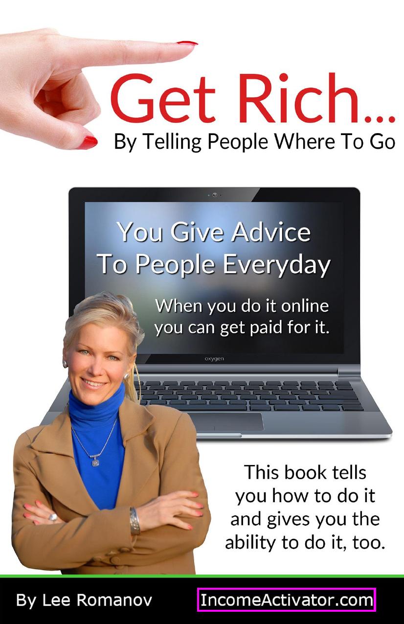 Get Rich By Telling People Where To Go 1st Edition Lee Romanov