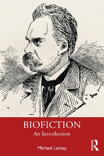 Biofiction An Introduction 1st Edition Michael Lackey
