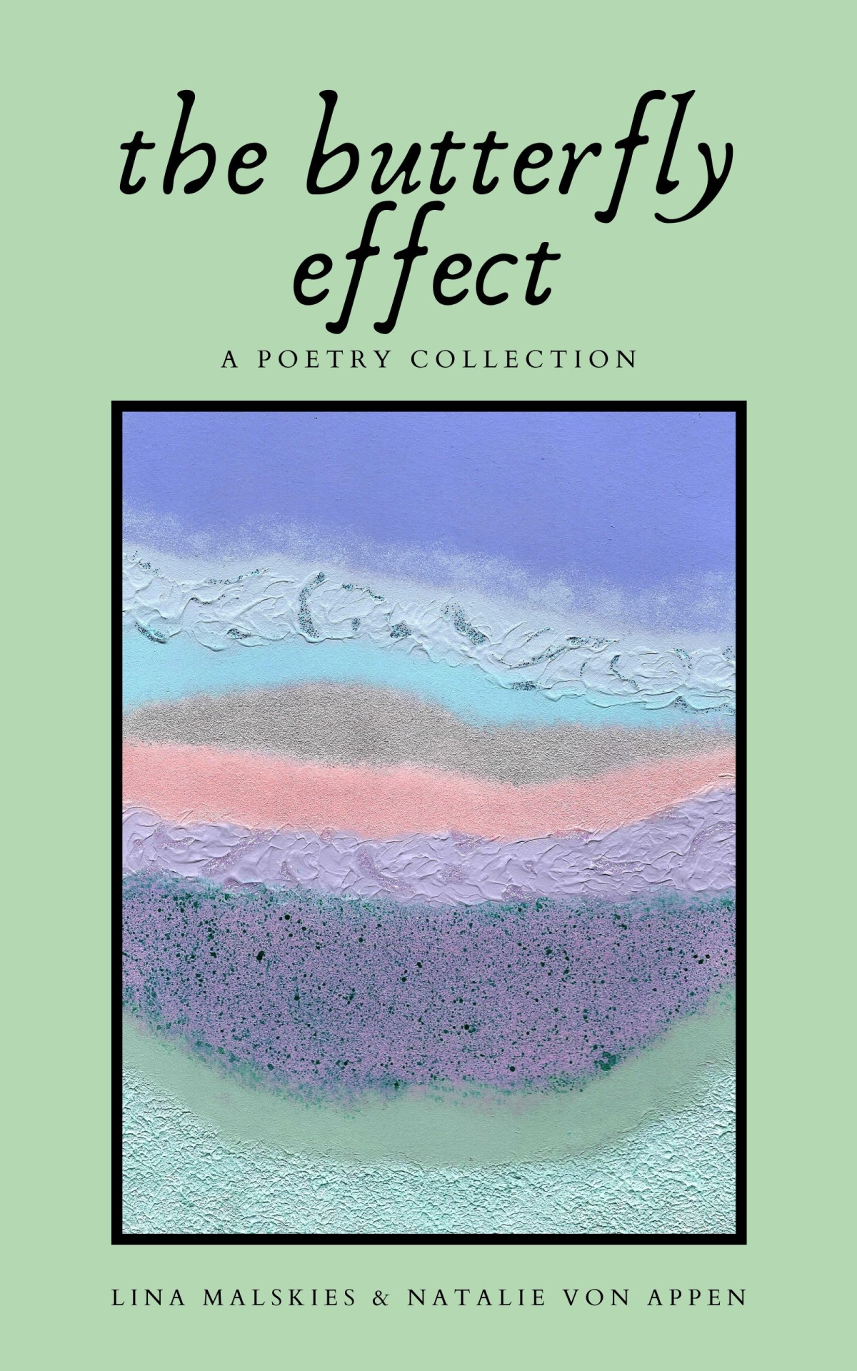 The Butterfly Effect Lina Malskies Natalie Von Appen