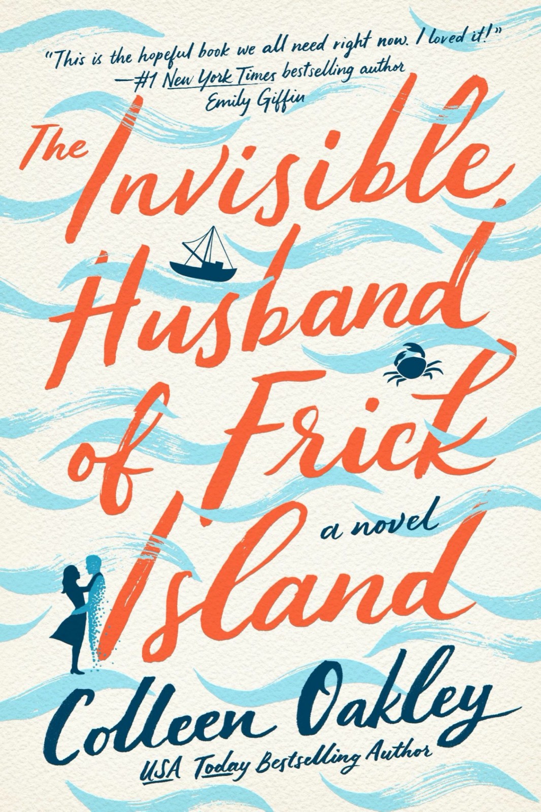 The Invisible Husband Of Frick Island Colleen Oakley