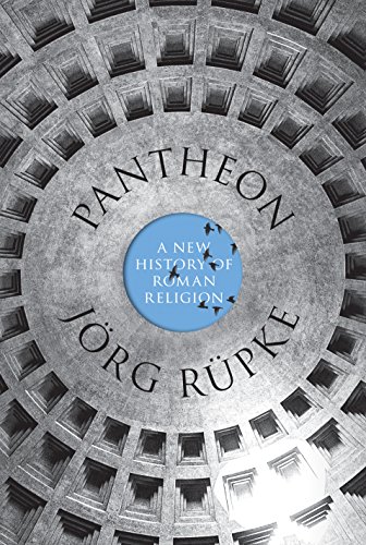 Pantheon A New History Of Roman Religion Jörg Rüpke