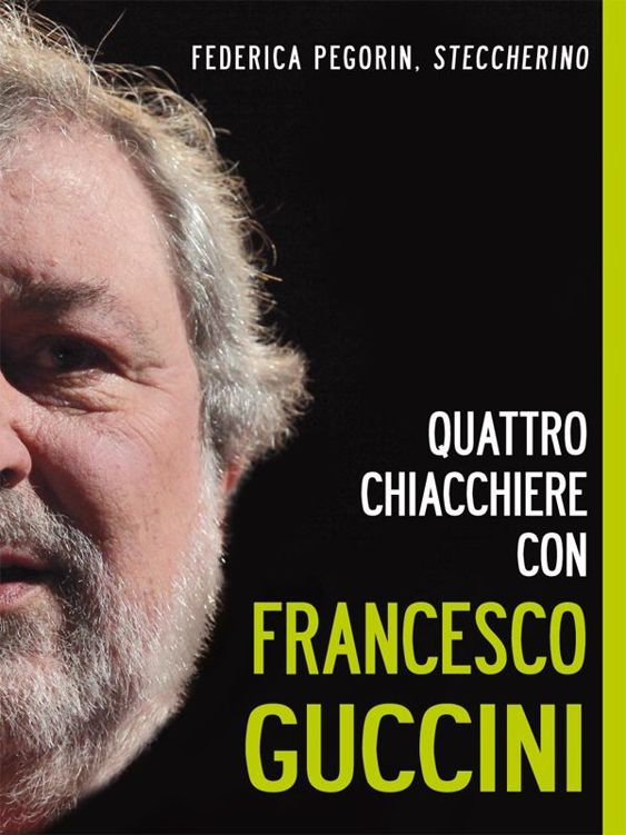 Quattro Chiacchiere Con Francesco Guccini Le Prospettive Di Itinerari Mediali Italian Edition Federica Pegorin Steccherino
