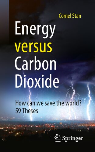Energy Versus Carbon Dioxide How Can We Save The World 59 Theses 1st Edition Stan