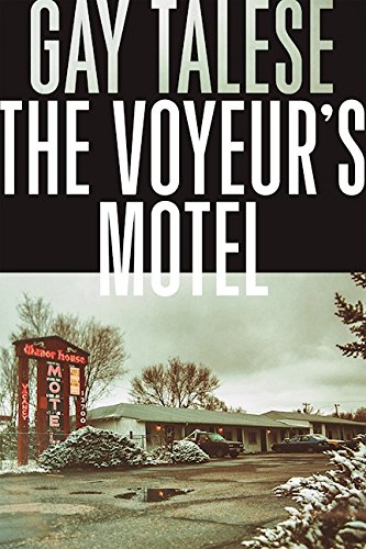 The Voyeurs Motel Gay Talese