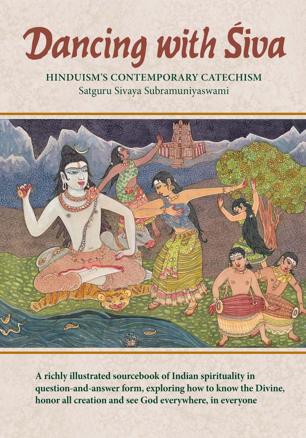 Dancing With Siva Hinduisms Contemporary Catechism Sixth Satguru Sivaya Subramuniyaswami