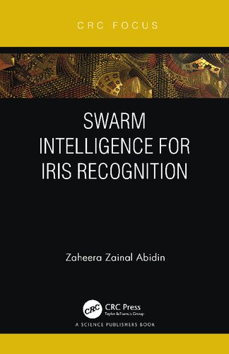 Swarm Intelligence For Iris Recognition 1st Edition Zaheera Zainal Abidin