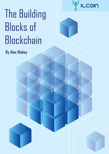 The Building Blocks Of Blockchain A Beginners Guide Alex Hickey
