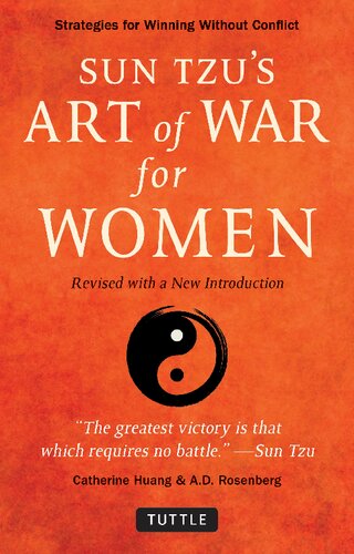 Sun Tzus Art Of War For Women Sun Tzus Strategies For Winning Without Confrontation Catherine Huang A Rosenberg